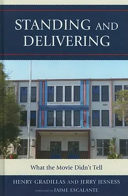 Debout et livrés : Ce que le film n'a pas dit - Standing and Delivering: What the Movie Didn't Tell