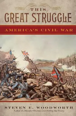 Cette grande lutte : La guerre civile américaine - This Great Struggle: America's Civil War