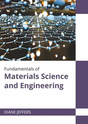 Principes fondamentaux de la science et de l'ingénierie des matériaux - Fundamentals of Materials Science and Engineering