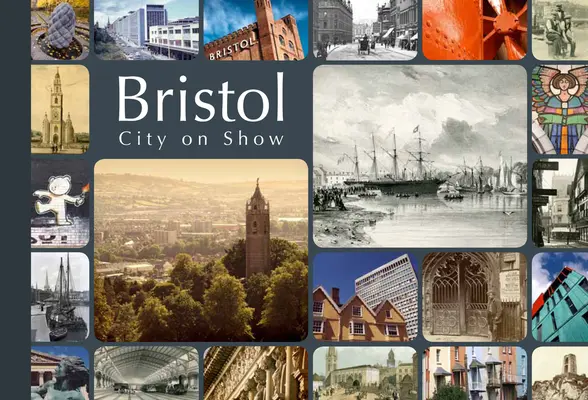 Bristol, ville de spectacle - Bristol, City on Show