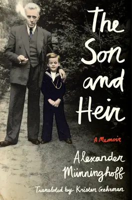 Le fils et l'héritier : A Memoir - The Son and Heir: A Memoir