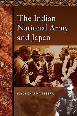 L'armée nationale indienne et le Japon - The Indian National Army and Japan