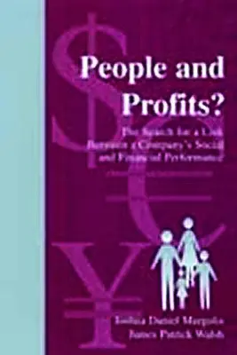 L'homme et le profit ? La recherche d'un lien entre les performances sociales et financières d'une entreprise - People and Profits?: The Search for A Link Between A Company's Social and Financial Performance