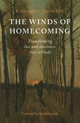 Les vents du retour : Transformer la perte et la solitude en solitude - The Winds of Homecoming: Transforming Loss and Loneliness Into Solitude