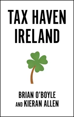 L'Irlande, paradis fiscal - Tax Haven Ireland