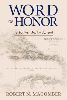 Le mot d'honneur : Un roman de Peter Wake - Word of Honor: A Peter Wake Novel