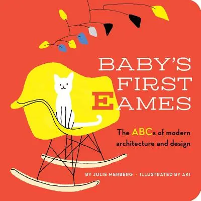 Baby's First Eames, 1 : De l'Art déco à Zaha Hadid - Baby's First Eames, 1: From Art Deco to Zaha Hadid