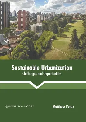 Urbanisation durable : Défis et opportunités - Sustainable Urbanization: Challenges and Opportunities