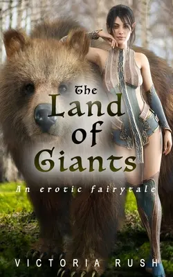 Le pays des géants : Un conte de fées érotique - The Land of Giants: An Erotic Fairytale