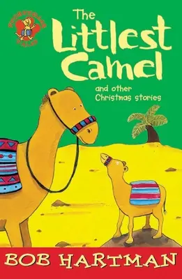 Le plus petit chameau - The Littlest Camel