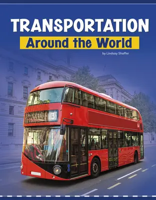 Les transports dans le monde - Transportation Around the World