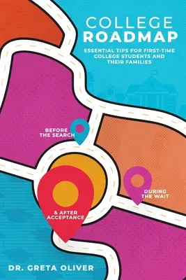 Feuille de route pour l'université : Conseils essentiels pour les étudiants qui fréquentent l'université pour la première fois et leur famille - College Roadmap: Essential Tips For First-Time College Students and Their Families