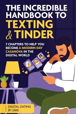 L'incroyable manuel du texto et de Tinder - The incredible handbook to Texting and Tinder