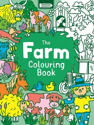 Le livre de coloriage de la ferme - The Farm Colouring Book