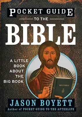 Guide de poche de la Bible : Un petit livre sur le grand livre - Pocket Guide to the Bible: A Little Book about the Big Book