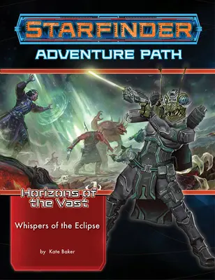 Starfinder Adventure Path : Whispers of the Eclipse (Horizons of the Vast 3 of 6) - Starfinder Adventure Path: Whispers of the Eclipse (Horizons of the Vast 3 of 6)