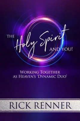 Le Saint-Esprit et vous : Travailler ensemble en tant que « duo dynamique » du Ciel - The Holy Spirit and You: Working Together as Heaven's 'Dynamic Duo'