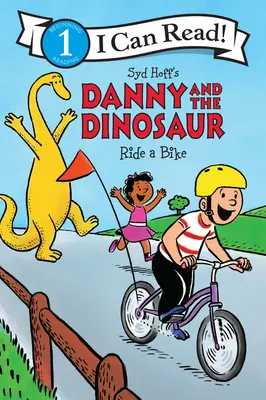 Danny et le dinosaure font du vélo - Danny and the Dinosaur Ride a Bike