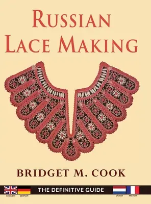 La dentelle russe (édition anglaise, néerlandaise, française et allemande) - Russian Lace Making (English, Dutch, French and German Edition)