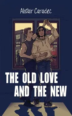 L'ancien amour et le nouveau - The Old Love and the New