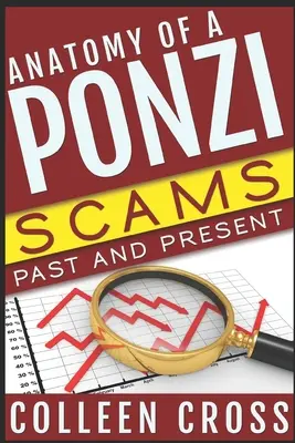 Anatomie d'un Ponzi : les escroqueries d'hier et d'aujourd'hui - Anatomy of a Ponzi: Scams Past and Present