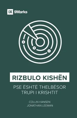 Rizbulo Kishn (Rediscover Church) (Albanais) : Pourquoi le Corps du Christ est essentiel - Rizbulo Kishn (Rediscover Church) (Albanian): Why the Body of Christ Is Essential