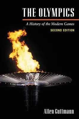 Les Jeux olympiques : Une histoire des jeux modernes - The Olympics: A History of the Modern Games