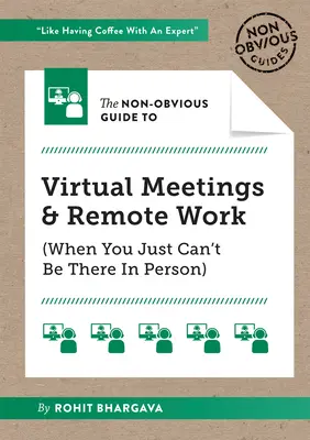 Le guide non évident des réunions virtuelles et du travail à distance - The Non-Obvious Guide to Virtual Meetings and Remote Work