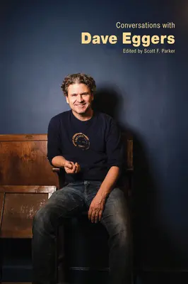 Conversations avec Dave Eggers - Conversations with Dave Eggers