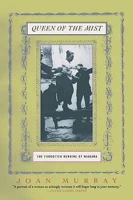 La reine des brumes : L'héroïne oubliée du Niagara - Queen of the Mist: The Forgotten Heroine of Niagara