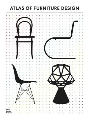 Atlas du design de l'ameublement - Atlas of Furniture Design