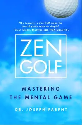 Zen Golf : Maîtriser le jeu mental - Zen Golf: Mastering the Mental Game