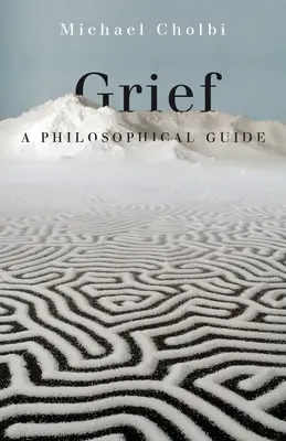 Le chagrin : Un guide philosophique - Grief: A Philosophical Guide