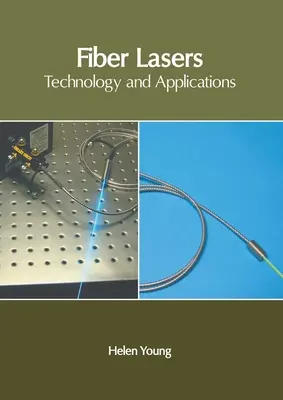 Lasers à fibre : Technologie et applications - Fiber Lasers: Technology and Applications