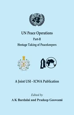 Opérations de paix de l'ONU - Partie II (Prise d'otages de soldats de la paix) - UN Peace Operations - Part II (Hostage Taking of Peacekeepers)
