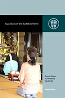 Gardiens de la maison du Bouddha : La religion domestique dans le Jōdo Shinshū contemporain - Guardians of the Buddha's Home: Domestic Religion in Contemporary Jōdo Shinshū