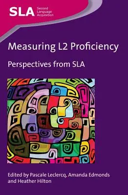 Mesurer la compétence en L2 : Perspectives de Sla - Measuring L2 Proficiency: Perspectives from Sla