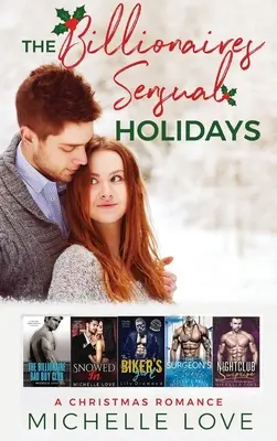 Les vacances sensuelles des milliardaires : Une romance de Noël - The Billionaires Sensual Holidays: A Christmas Romance