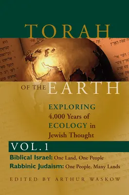 Torah of the Earth Vol 1 : Exploration de 4 000 ans d'écologie dans la pensée juive : Le sionisme et l'éco-judaïsme - Torah of the Earth Vol 1: Exploring 4,000 Years of Ecology in Jewish Thought: Zionism & Eco-Judaism