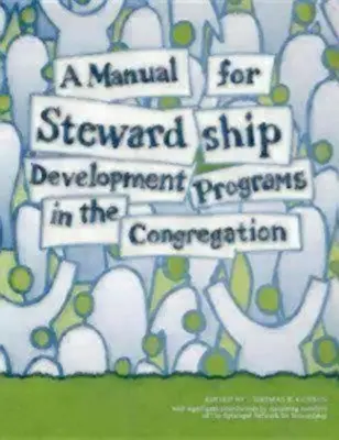 Manuel pour les programmes de développement de l'intendance dans la congrégation - A Manual for Stewardship Development Programs in the Congregation