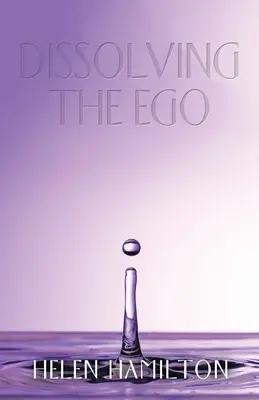 Dissoudre l'ego - Dissolving the Ego