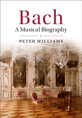 Bach : une biographie musicale - Bach: A Musical Biography