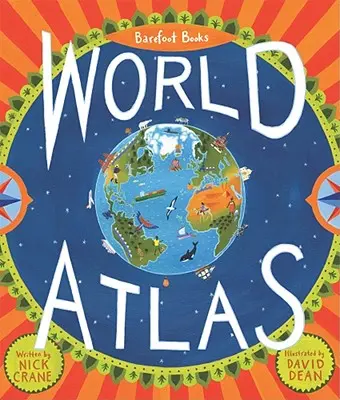 Atlas mondial de Barefoot Books [avec carte] - Barefoot Books World Atlas [With Map]