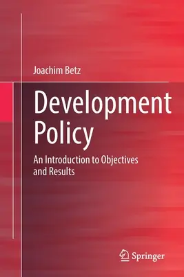 Politique de développement : Une introduction aux objectifs et aux résultats - Development Policy: An Introduction to Objectives and Results