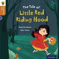 Oxford Reading Tree Traditional Tales : Niveau 8 : Le petit chaperon rouge - Oxford Reading Tree Traditional Tales: Level 8: Little Red Riding Hood