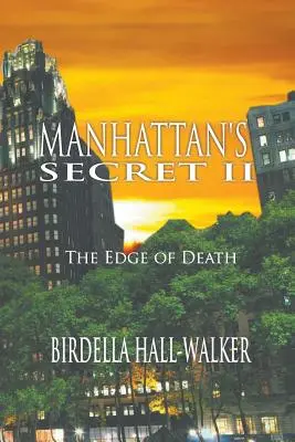 Le secret de Manhattan II : Le bord de la mort - Manhattan's Secret II: The Edge of Death