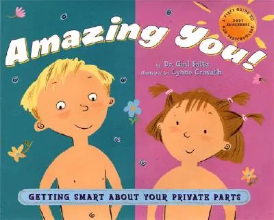 Vous surprendre : L'intelligence des parties intimes : Un premier guide de connaissance du corps pour les enfants d'âge préscolaire - Amazing You: Getting Smart about Your Private Parts: A First Guide to Body Awareness for Pre-Schoolers