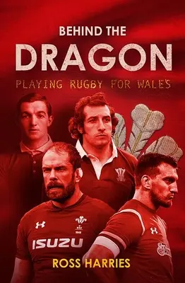 Derrière le dragon : Jouer au rugby pour le Pays de Galles - Behind the Dragon: Playing Rugby for Wales