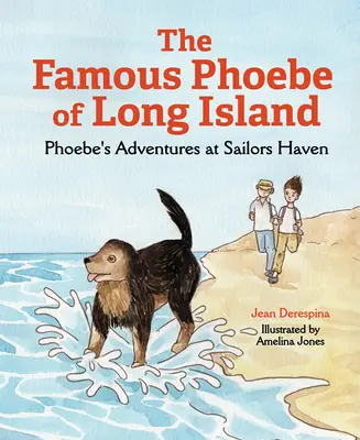 La célèbre Phoebe de Long Island : Les aventures de Phoebe à Sailors Haven - The Famous Phoebe of Long Island: Phoebe's Adventures at Sailors Haven