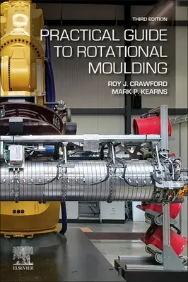 Guide pratique du rotomoulage - Practical Guide to Rotational Moulding